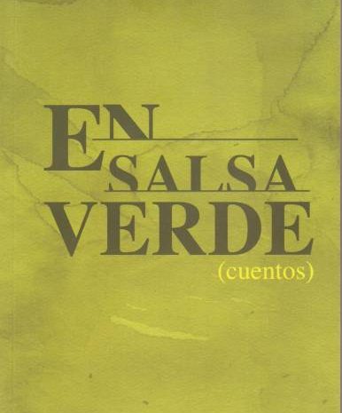 «En Salsa Verde», último libro de Iván Espinoza Riesco